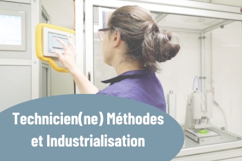 OFFRE D'EMPLOI : TECHNICIEN(NE) METHODES ET INDUSTRIALISATION